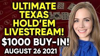 LIVE: Ultimate Texas Hold’em!! $1500 Buy-in!! August 26 2021 LUCKY RE-BUY!
