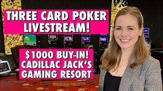 LIVE: Three Card Poker! $1000 Buy-in!!
