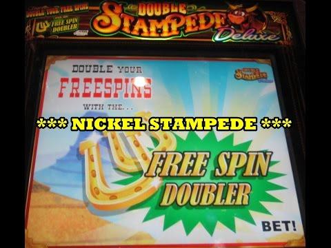 Double Stampede Deluxe!  Nickels!
