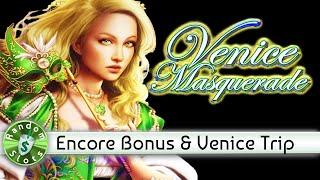 Venice Masquerade slot machine, Encore Bonus and Scenes from Venice Trip
