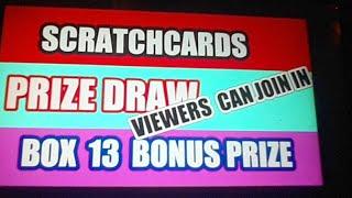 SCRATCHCARDS--PRIZE DRAW--BOX 13 BONUS'.VIEWERS CAN JOIN IN