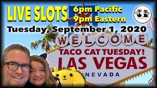 ⋆ Slots ⋆ (LIVE SLOTS) TACO CAT TUESDAY 09/01/2020