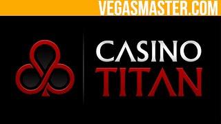 Casino Titan Review By VegasMaster.com