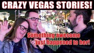 Crazy Las Vegas Stories! - The wildest time you had in Vegas! Las Vegas Interviews!