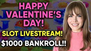 SLOT LIVESTREAM!! Happy Valentine’s Day! $1000 Bankroll!