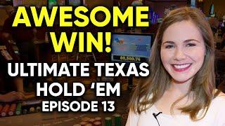 FINALLY A WIN! Ultimate Texas Hold'em Session! $1500 Buy In! Episode 13