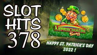 Slot Hits 378: Happy St. Patrick's Day 2022 !