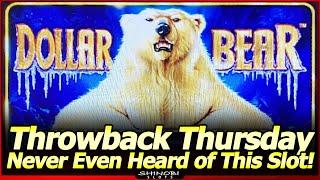Dollar Bear Slot Machine - Never Even Heard of This One Before! Throwback Thursday Live Play/Bonus!
