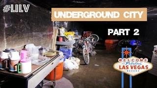 Las Vegas Tunnels - Underground City Part 2
