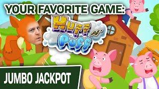 ⋆ Slots ⋆ Your FAVORITE Game: Huff N’ Puff! ⋆ Slots ⋆ High-Limit Handpay!