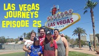 Las Vegas Journeys - Episode 25 "Back to Vegas......Again!"