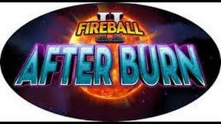 FIREBALL II: AFTERBURN - MAX BET BIG WIN!