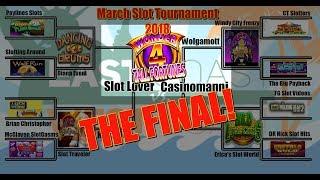 • THE CHAMPION IS DECIDED TOMORROW! March Slot Tournament