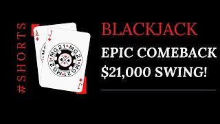 BLACKJACK EPIC COMEBACK $21,000 SWING #Shorts
