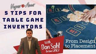 5 Tips for Table Game Inventors feat Dan Sahl UNLV