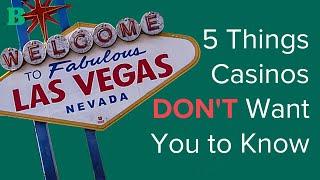 5 Things Casinos Don't Want You to Know