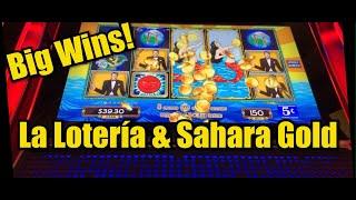 BIG WINS on La Loteria & Sahara Gold