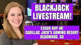 LIVE: BLACKJACK! $1500 Buy-in! Blazing 7s Progressive Bet!
