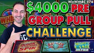 $4,000 Pre Group Pull Challenge on ALL SLOTS We're Doing Group Pulls This Week!