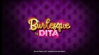 Burlesque by Dita⋆ Slots ⋆ Online Slot Promo