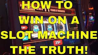 Slot Machines - How to Win - The Truth!