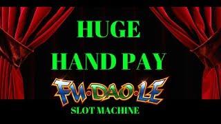 HAND PAY Fu Dao Le!! Slot Machine HUGE WIN