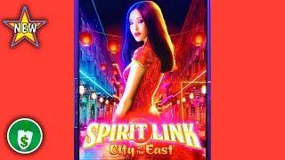 •️ New - Spirit Link City of the East slot machine