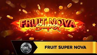 Fruit Super Nova slot by Evoplay Entertainment