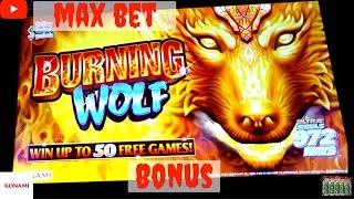 ( 2nd Attempt ) Konami - Burning Wolf : Bonus on Max Bet