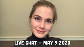 Livestream - Just Chatting! May 9 2020