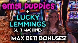 OMG Puppies and Lucky Lemmings! Slot Machines! Both BONUSES! Nice Run!