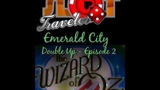 Max Bet - WOZ: Emerald City - Episode 2 Double Up