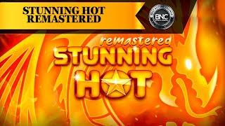 Stunning Hot Remastered slot by BF games