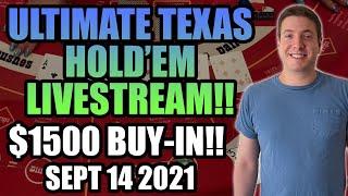 LIVE: REBUY! Ultimate Texas Hold’em! $2500 Buy In! September 14th 2021!