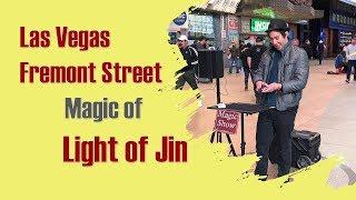 Fremont Street Magician - Light of Jin