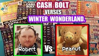 Scratchcards.CASH BOLT  Vs  WINTER WONDERLINES"Robert Vs Peanut"& £500,000 Red.Dough Money.FLAMINGO