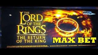 Lord Of The Rings!  Return Of The King!  Max Bet!