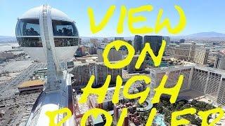 The view from the High Roller Ferris Wheel at The Linq Hotel and Casino in Las Vegas
