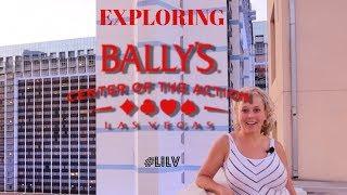 Exploring Ballys Hotel & Casino 2019!