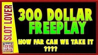 ** 300 FreePlay ** How far can we take it *Big Wins @ Max Bet ** Slot Lover **
