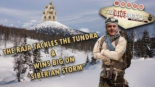 •️ The Raja Tackles the Tundra & Wins BIG on "Siberian Storm" •