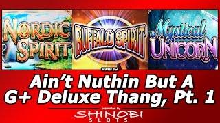 Nuthin But A G+ Deluxe Thang, Part 1 - Nordic Spirit, Buffalo Spirit and Mystical Unicorn Slots