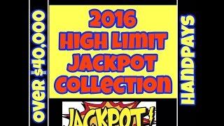 ** 2016 JACKPOTS ** HIGH LIMIT SLOT OVER $40,000 IN HANDPAYS  SLOTS MACHINE