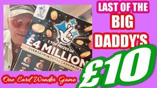 Its..A...•Big Daddy• Scratchcard time..Last of the £10 Scratchcards•
