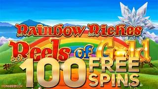 Slots Online - Rainbow Riches Reels of Gold 100 FREE SPINS!!! Jackpot???