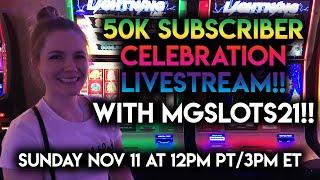 50K Subscriber Celebration Livestream!! With MGSlots21!!