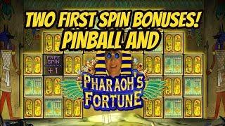 TWO FIRST SPIN BONUSES HIGH LIMIT PINBALL AND PHARAOH'S FORTUNE!
