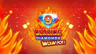 9 Blazing Diamonds WowPot Online Slot Promo