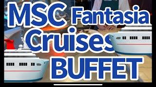 MSC Cruises Fanatasia Buffet Full Tour