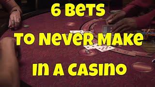 6 Bets to Never Make in a Casino